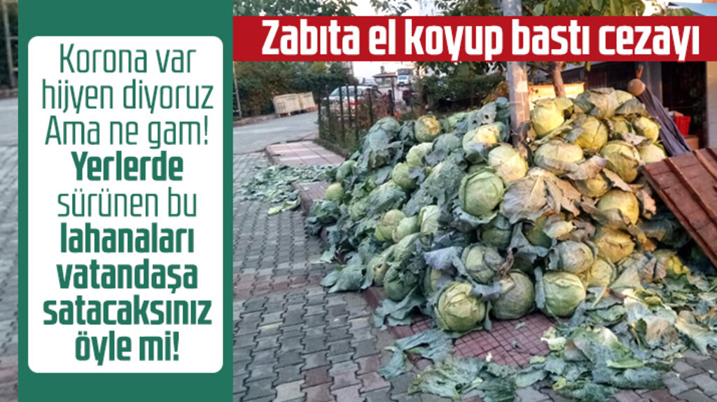 Samsun'da hijyen kuralına uymayıp lahanaları yere seren pazarcıya ceza