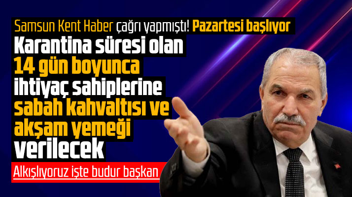 İlkadım Belediyesi karantinada olan ihtiyaç sahiplerine kahvaltı ve akşam yemeği verecek