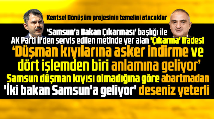 Samsun'a bu hafta sonu iki bakan birden gelecek