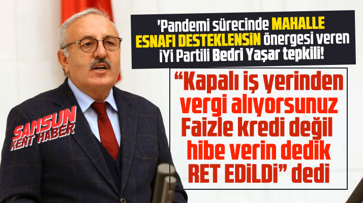 Bedri Yaşar mahalle esnafı desteklensin önergesinin ret edilmesine tepki gösterdi