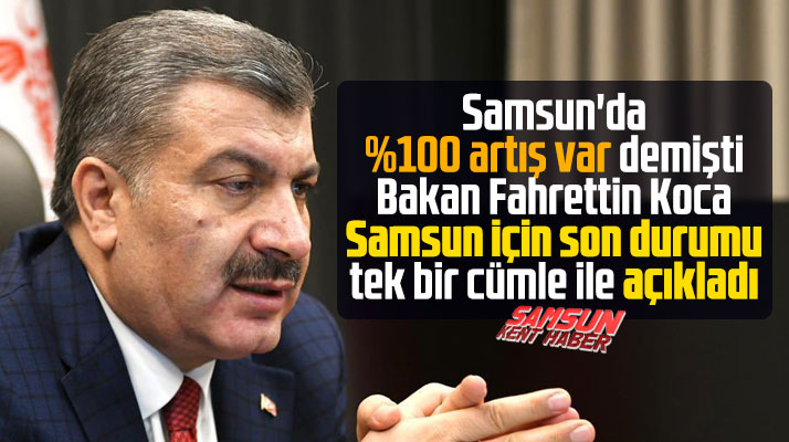 Fahrettin Koca Samsun'un son Covid-19 durumunu tek bir cümle ile açıkladı