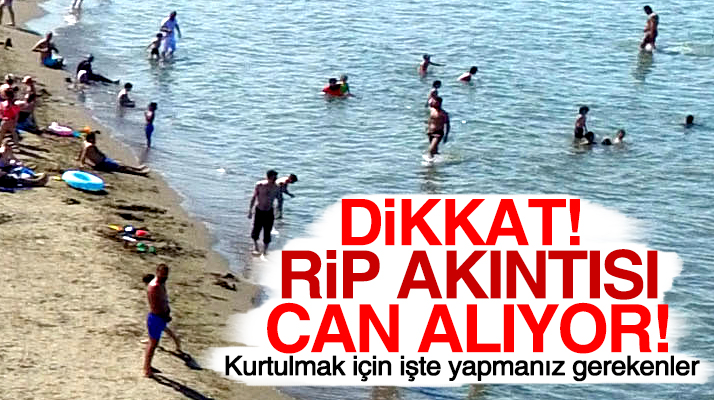 Karadeniz'de denize girenler dikkat! Rip akıntısı can alıyor