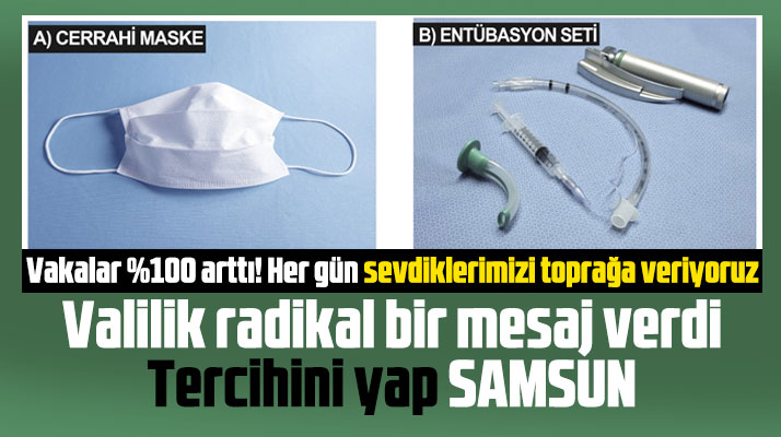 Samsun Valiliğinden radikal KoronaVirüs uyarısı! Tercihini yap Samsun