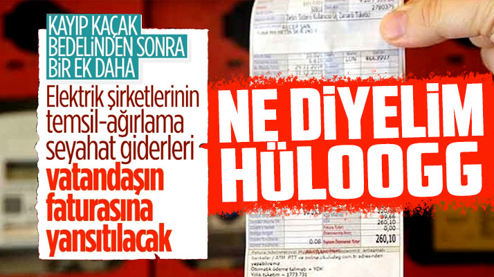 Elektrik faturalarına elektrik dağıtım şirketlerinin seyahat giderleri de yansıyacak