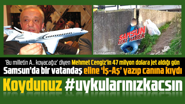 Samsun'da eline iş-aş yazıp intihar eden vatandaş için uykularınız kaçsın