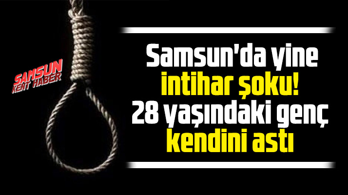 Samsun'da yine intihar! Salıpazarı ilçesinde bir kişi kendini iple astı