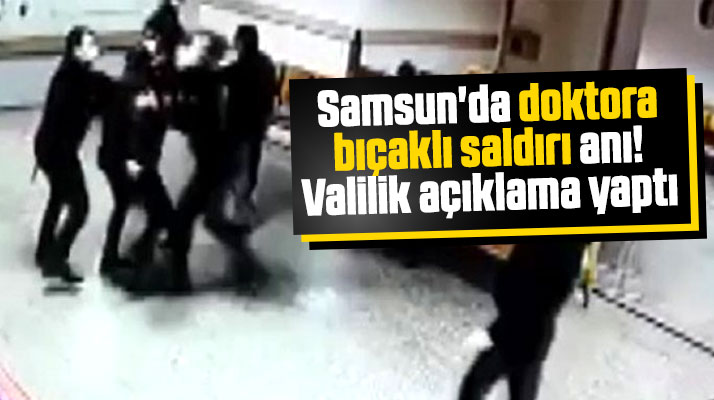 Samsun'un Bafra İlçe Devlet Hastanesinde doktora bıçaklı saldırı girişimi!