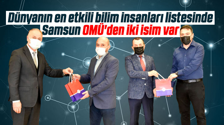 Samsun OMÜ'de iki öğretim üyesi Dünyanın En Etkili Bilim İnsanları listesine girdi