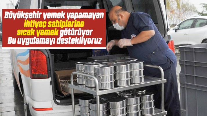 Samsun Büyükşehir yemek yapamayan ihtiyaç sahiplerine sıcak yemek götürüyor