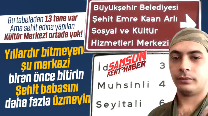 Samsun Kavak'ta Şehit Emre Kaan Arlı adına yapılan kültür merkezi yıllardır bitmedi