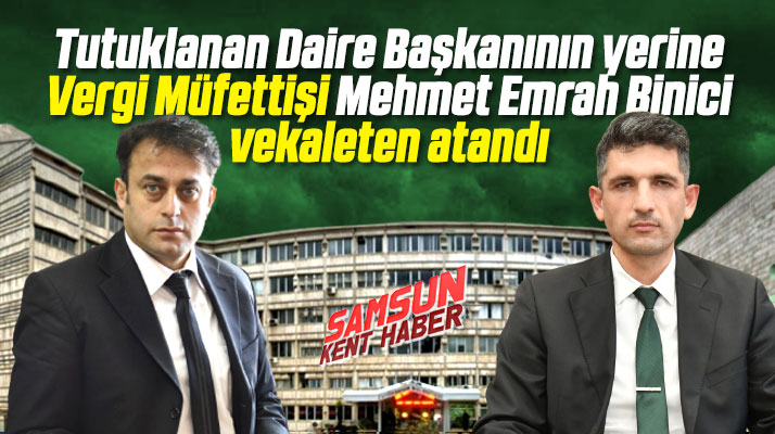 Samsun Büyükşehirde tutuklanan daire başkanının yerine atama yapıldı