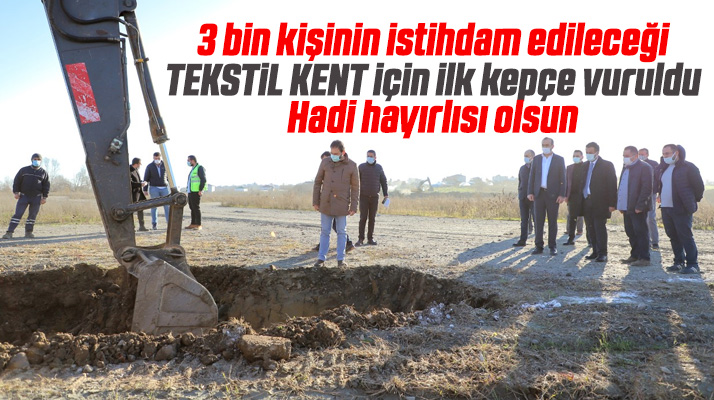 Çarşamba İlçesinde 3 bin kişiyi istihdam edecek Tekstil Kent için çalışma başladı