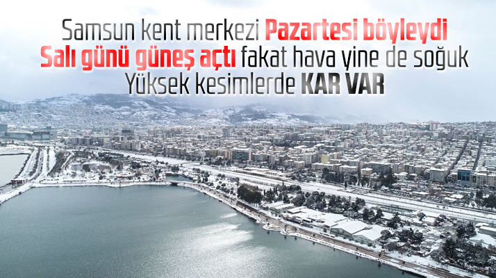 Samsun'da Pazartesi günü kar yağdı, Salı günü güneş açtı