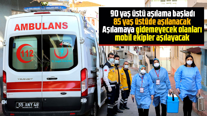 Samsun'da 85 yaş üstü vatandaşların KoronaVirüs aşılamaları başlıyor
