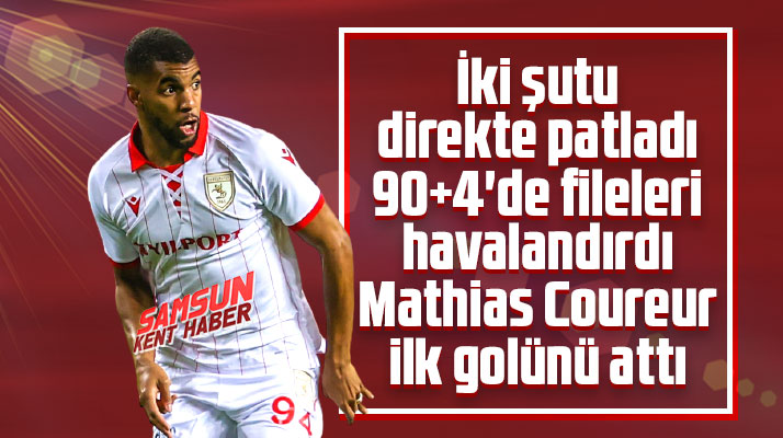 Yılport Samsunspor'da Mathias Coureur ilk golünü Bandırmaspor'a attı