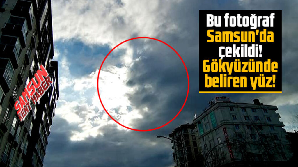 Samsun'da gökyüzünde bulutlar arasında yüz silüeti belirdi
