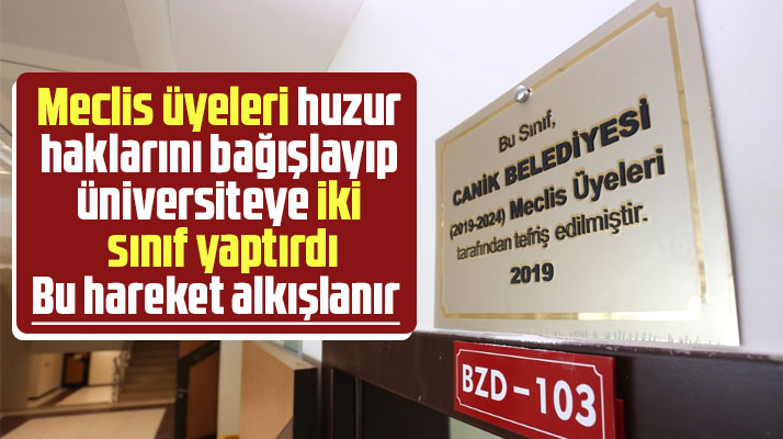 Samsun'da Canik Belediyesi Meclis üyeleri Samsun Üniversitesine iki sınıf yaptırdı