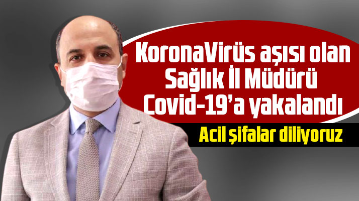 Samsun Sağlık İl Müdürü Muhammet Ali Oruç Covid-19'a yakalandı