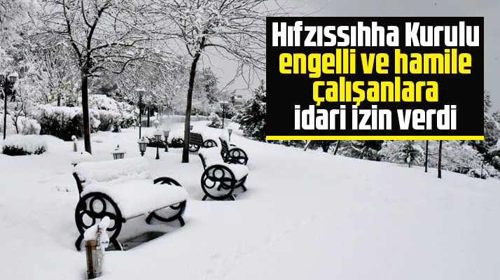 Samsun'da kar yağışı nedeniyle hamile ve engelli çalışanlara idari izin verildi