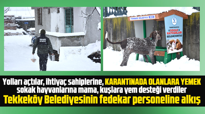 Tekkeköy Belediyesi kardan kapanan yolları açtı, ihtiyaç sahiplerine yemek götürdü