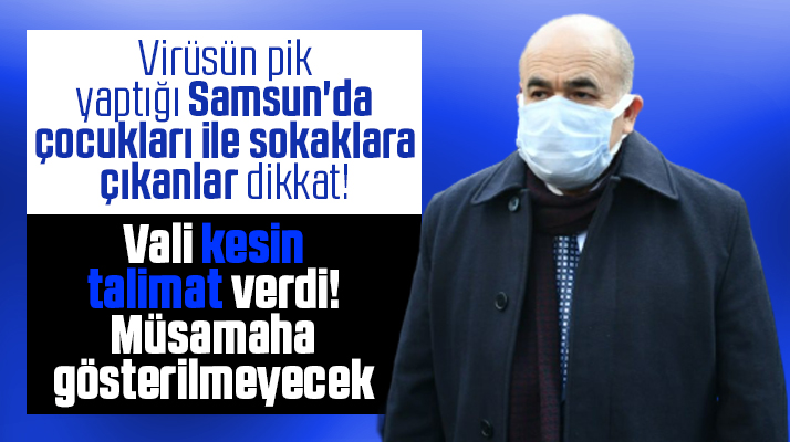 Samsun'da KoronaVirüs salgın sürecinde çocukları ile sokağa çıkanlara ciddi ikaz