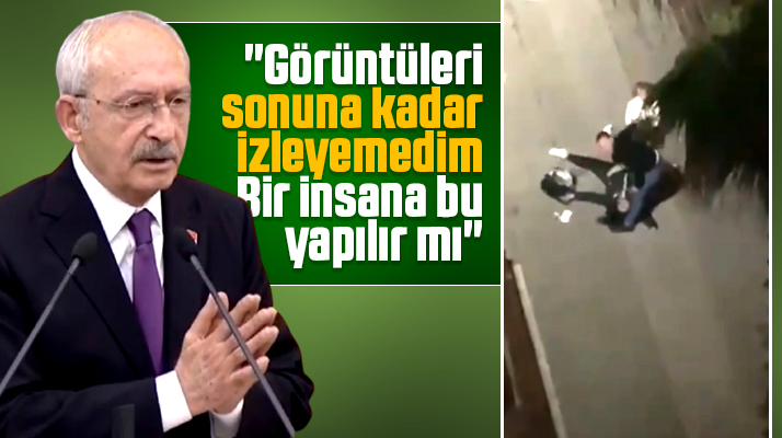 Kılıçdaroğlu Samsun'da İbrahim Zarap tarafından dövülen kadının olayı için konuştu