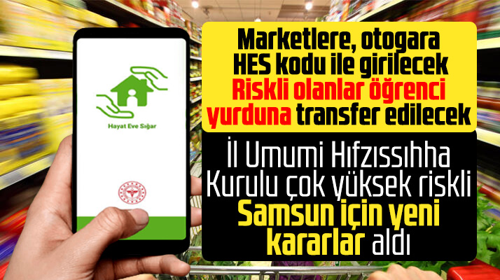 Samsun'da marketlere HES kodu ile girilecek! İşte alınan yeni Korona kararları