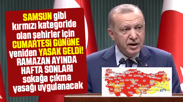 Samsun gibi kırmızı kategorideki tüm şehirlere Cumartesi yasağı yeniden geldi