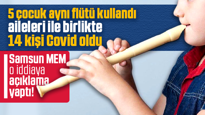 Samsun Milli Eğitim flütten 14 kişinin Covid olduğu iddiasına açıklama yaptı