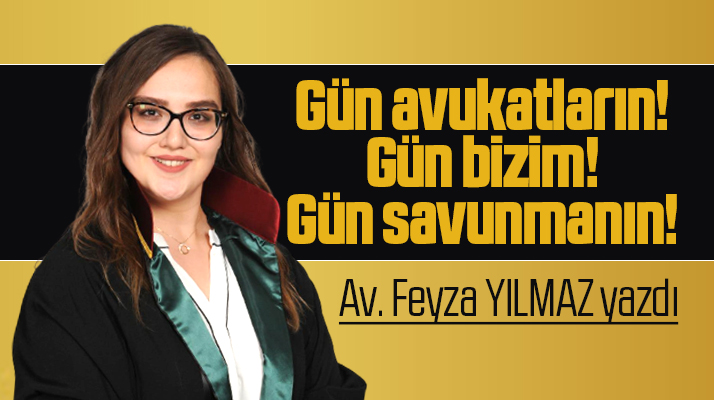 Adalet için avukat! Samsun Kent Haber köşe yazarı Av. Feyza Yılmaz yazdı