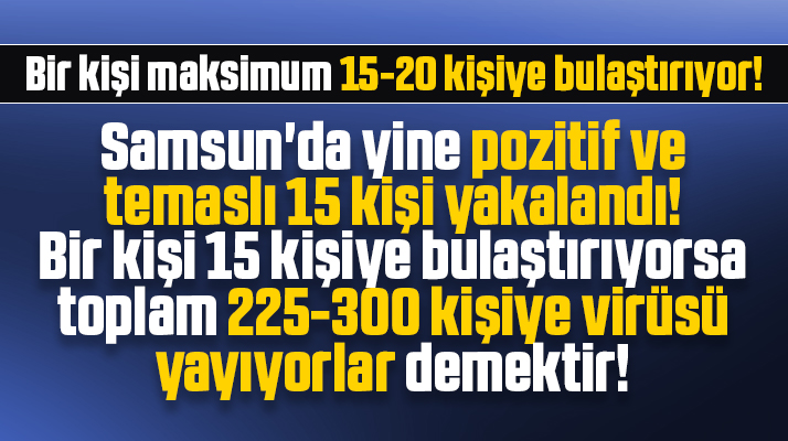 Samsun'da yine karantina koşullarını ihlal eden 15 kişi yakalandı