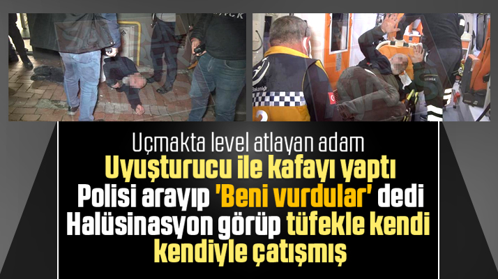 Samsun'da uyuşturucu alan adam halüsinasyon gördü tüfekle kendi kendiyle çatıştı
