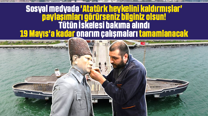 Samsun'da Tütün İskelesi ve balmumu heykeller bakıma alındı