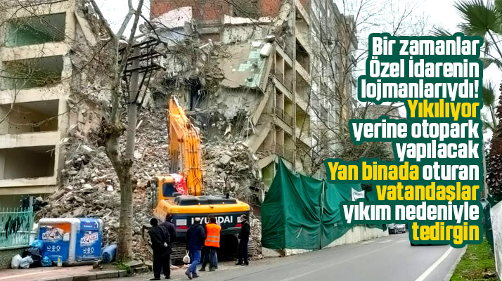 Samsun'da kapanan İl Özel İdaresine ait lojmanlar yıkılıyor