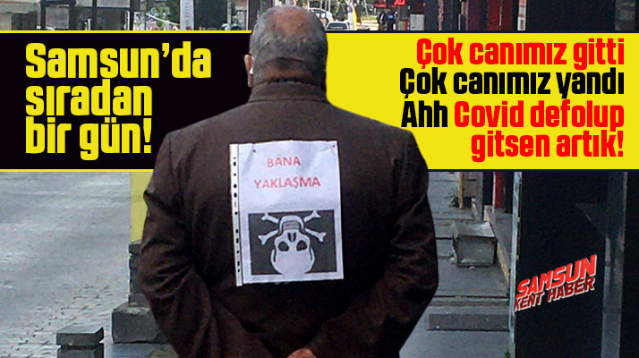 Samsun'da bir vatandaşın Korona tedbiri! Sırtına Bana Yaklaşma yazısı yazdı