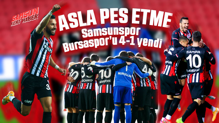 Yılport Samsunspor Bursaspor'u 4-1 yendi