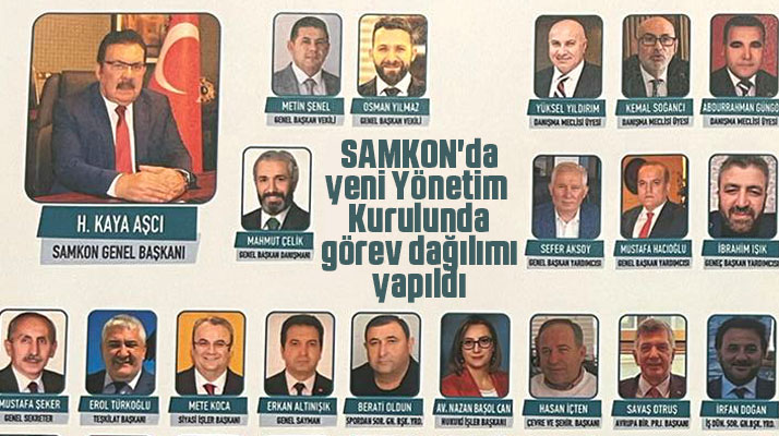 SAMKON'da yeni yönetim kurulu üyelerine görev dağılımı yapıldı
