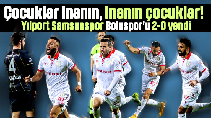 Yılport Samsunspor deplasmanda Beypiliç Boluspor'u 2-0 yendi