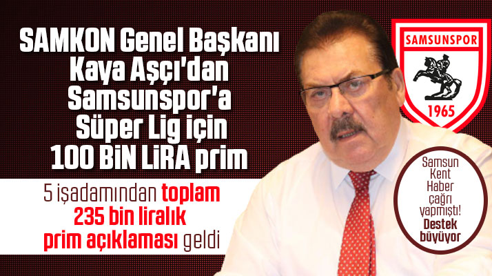 Kaya Aşçı'dan Samsunspor'a Süper lig için 100 bin liralık prim sözü