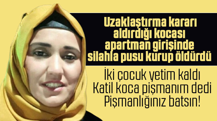 Samsun'da kadın cinayeti! Ayşe Cenikli kocası tarafından silahla öldürüldü