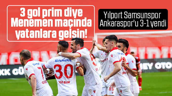 Yılport Samsunpor sahasında ağırladığı Ankaraspor'u 3-1 yendi