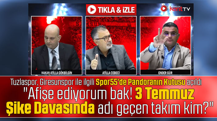 Spor55 canlı yayınında Tuzlaspor ve Giresunspor ile ilgili flaş iddialar