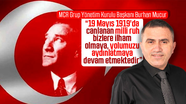 Burhan Mucur'dan 19 Mayıs 1919 mesajı!