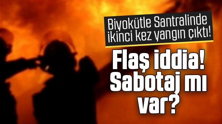 Afyonkarahisar'da ki biyokütle santralinde ikinci yangın! Sabotaj mı var