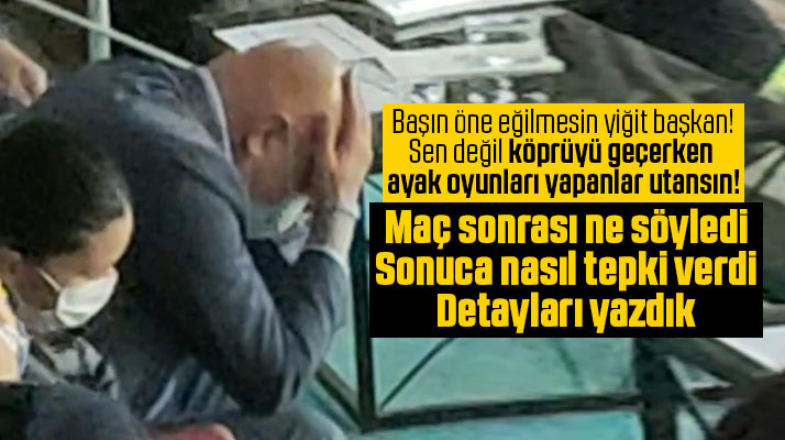 Yüksel Yıldırım Altınordu maçı sonrası ne söyledi sonuca nasıl tepki verdi