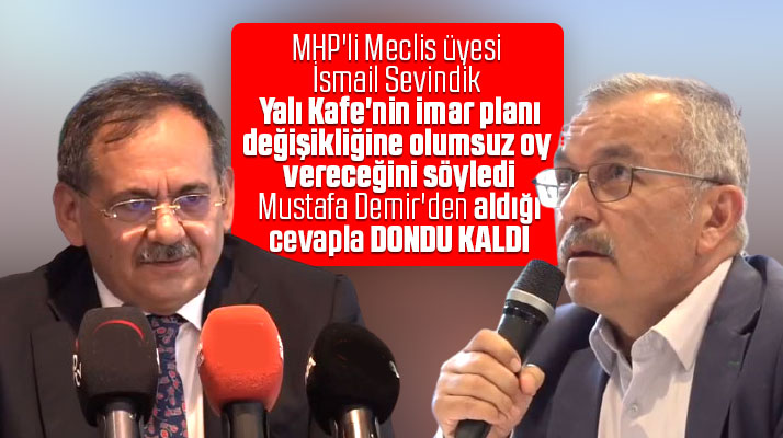 Mustafa Demir'den MHP'li İsmail Sevindik'e şok cevap