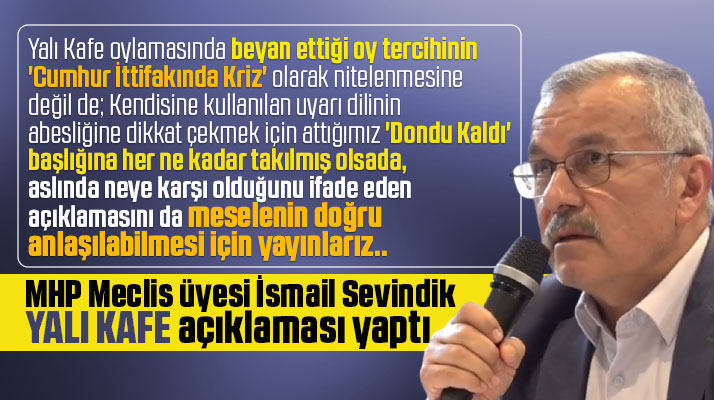 Samsun MHP Meclis üyesi İsmail Sevindik'ten Yalı Kafe ile ilgili yeni açıklama