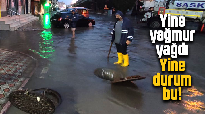 Samsun'a yine yağmur yağdı cadde ve sokaklar yine sular altında kaldı