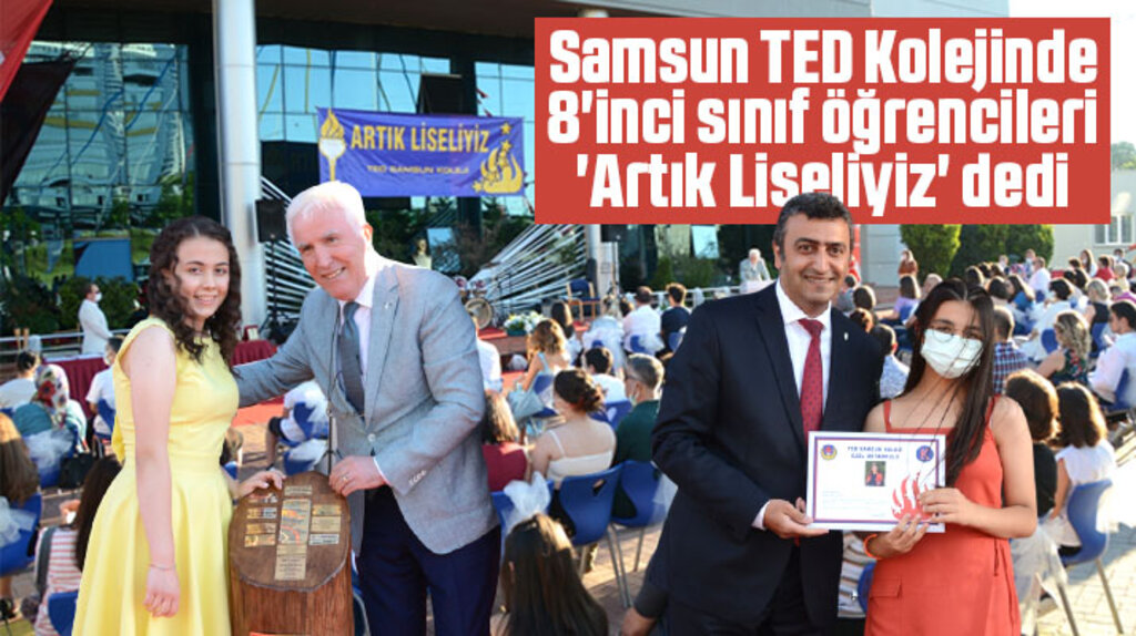 Samsun TED Kolejinde 8'inci sınıf öğrencileri 'Artık Liseliyiz' dedi