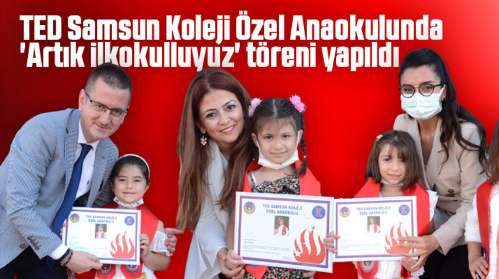 TED Samsun Koleji Özel Anaokulunda ilkokula geçen öğrencilere mezuniyet töreni